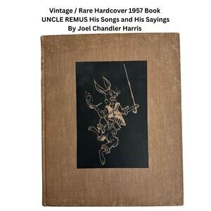 Vtg Book UNCLE REMUS His Songs Sayings Joel Chandler Harris Heritage Prs 1957 HC